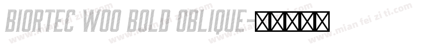Biortec W00 Bold Oblique字体转换